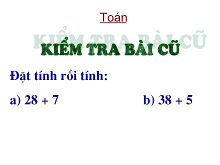 Bài giảng Toán Khối 2 - Bài: 38 + 25