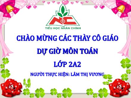 Bài giảng Toán Khối 2 - Bài: Luyện tập (Trang 31) - Lâm Thị Vương