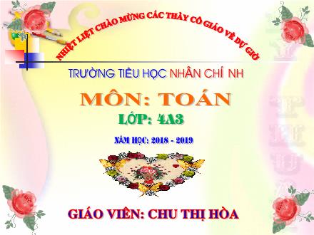 Bài giảng Toán Khối 4 - Bài: Luyện tập (Trang 78) - Chu Thị Hòa - Năm học 2018-2019