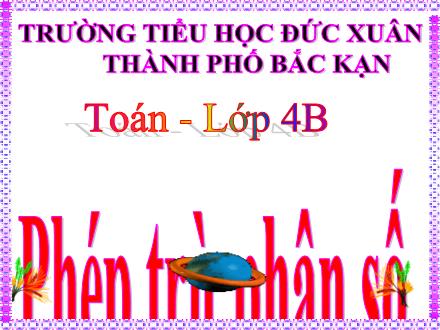 Bài giảng Toán Khối 4 - Bài: Phép trừ phân số - Trường Tiểu học Đức Xuân