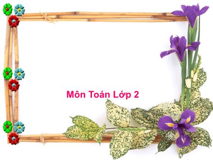 Bài giảng Toán Lớp 2 - Bài: 33 - 5