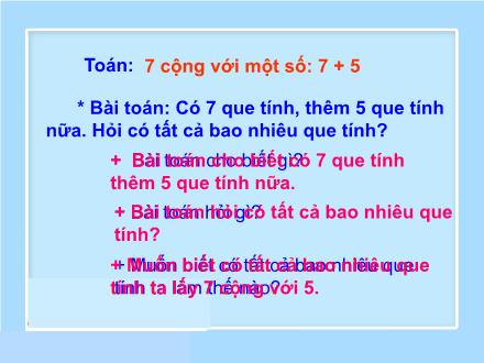 Bài giảng Toán Lớp 2 - Bài: 7 cộng với một số: 7 + 5