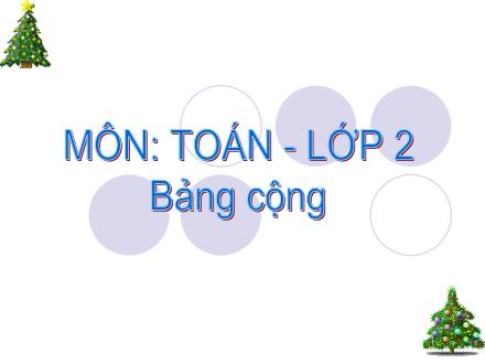 Bài giảng Toán Lớp 2 - Bài: Bảng cộng