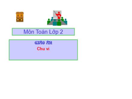 Bài giảng Toán Lớp 2 - Bài: Chu vi