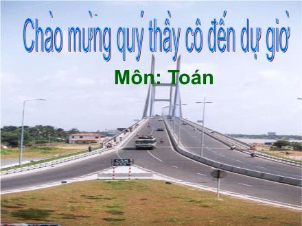 Bài giảng Toán Lớp 2 - Bài: Đường gấp khúc. Độ dài đường gấp khúc