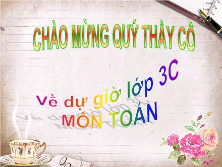 Bài giảng Toán Lớp 3 - Bài: Đơn vị đo diện tích. Xăng - Ti - Mét vuông