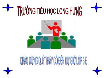 Bài giảng Toán Lớp 3 - Bài: Hình chữ nhật - Trường Tiểu học Long Hưng