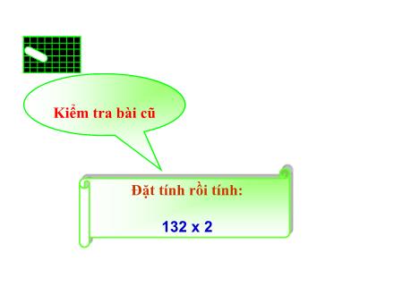 Bài giảng Toán Lớp 3 - Bài: So sánh số lớn gấp mấy lần số bé Bài giảng Toán Lớp 3 - Bài: So sánh số lớn gấp mấy lần số bé
