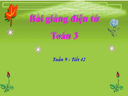 Bài giảng Toán Lớp 3 - Tiết 42: Thực hành nhận biết và vẽ góc vuông bằng ê ke Bài giảng Toán Lớp 3 - Tiết 42: Thực hành nhận biết và vẽ góc vuông bằng ê ke