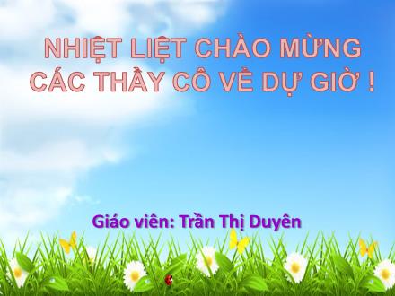 Bài giảng Toán Lớp 4 - Bài: Các số có sáu chữ số - Trần Thị Duyên - Năm học 2019-2020