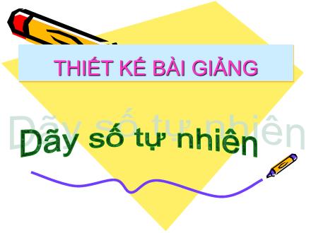 Bài giảng Toán Lớp 4 - Bài: Dãy số tự nhiên