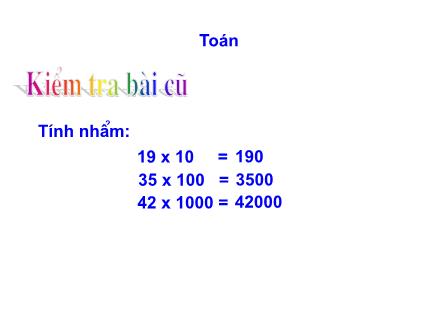 Bài giảng Toán Lớp 4 - Bài: Nhân một số với một tổng