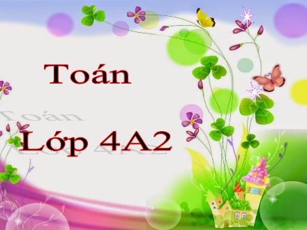 Bài giảng Toán Lớp 4 - Bài: Ôn tập về tìm số trung bình cộng - Năm học 2020-2021