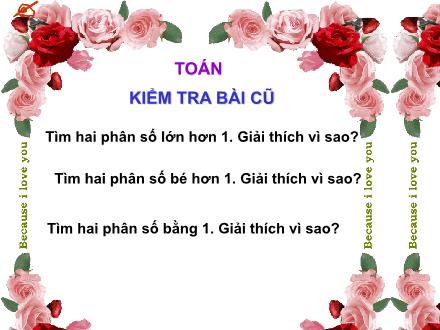 Bài giảng Toán Lớp 4 - Tiết 100: Phân số bằng nhau