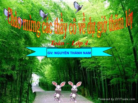 Bài giảng Toán Lớp 4 - Tiết 104: Quy đồng mẫu số các phân số (Tiếp theo) - Nguyễn Thành Nam - Năm học 2010-2011