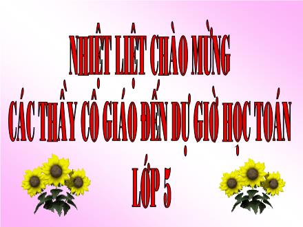 Bài giảng Toán Lớp 5 - Bài: So sánh hai số thập phân