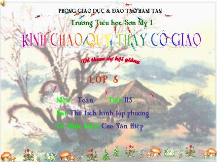 Bài giảng Toán Lớp 5 - Bài: Thể tích hình lập phương - Cao Văn Hiệp - Năm học 2011-2012