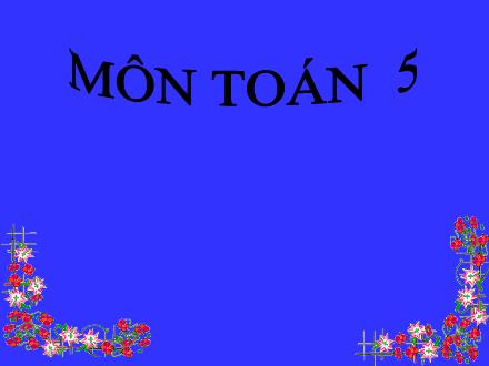 Bài giảng Toán Lớp 5 - Bài: Trừ hai số thập phân