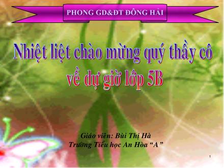 Bài giảng Toán Lớp 5 - Bài: Viết số đo độ dài dưới dạng số thập phân - Bùi Thị Hà - Năm học 2011-2012