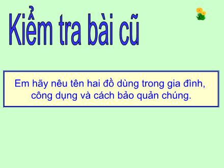 Bài giảng Tự nhiên và xã hội Lớp 2 - Bài: Giữ sạch môi trường xung quanh nhà ở