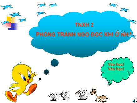 Bài giảng Tự nhiên và xã hội Lớp 2 - Bài: Phòng tránh ngộ đọc khi ở nhà