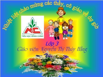 Bài giảng Tự nhiên và xã hội Lớp 3 - Bài: Thú - Nguyễn Thị Thúy Hằng
