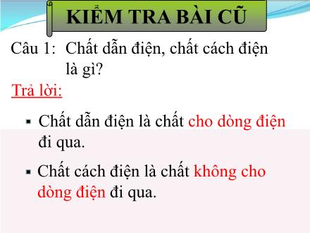 Bài giảng Vật lí Lớp 7 - Bài 21: Sơ đồ mạch điện – chiều dòng điện Bài giảng Vật lí Lớp 7 - Bài 21: Sơ đồ mạch điện – chiều dòng điện