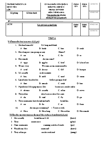 Đề kiểm tra học kì II môn Tiếng Anh Lớp 6 - Trường THCS Cát Lái - Năm học 2019-2020 (Có đáp án) Đề kiểm tra học kì II môn Tiếng Anh Lớp 6 - Trường THCS Cát Lái - Năm học 2019-2020 (Có đáp án)