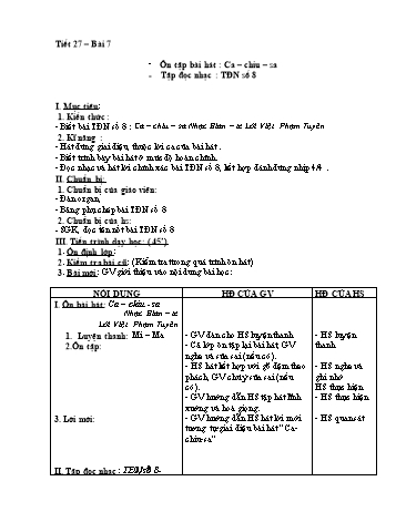 Giáo án Âm nhạc Lớp 7 - Tiết 27: Ôn tập bài hát : Ca – chiu – sa. Tập đọc nhạc: TĐN số 8