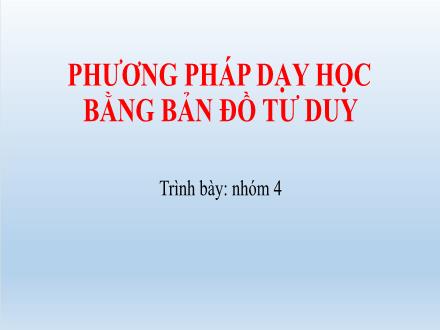 Phương pháp dạy học bằng bản đồ tư duy Phương pháp dạy học bằng bản đồ tư duy
